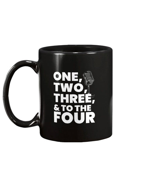 One, Two, Three & To The Four Coffee Mug