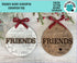 Friends Word Art Christmas Ornament File SVG, Glowforge, Keychain Tag, Stocking, Gift, LuckyHeartDesignsCo