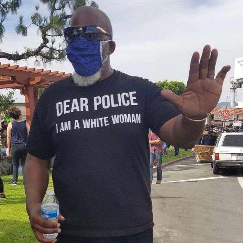 Dear Police: I am a White Woman BLM T- Shirt